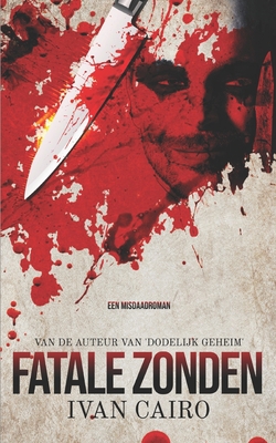 Fatale Zonden [Dutch] 1502808072 Book Cover