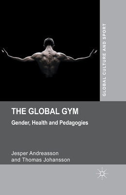 The Global Gym: Gender, Health and Pedagogies 1349467049 Book Cover