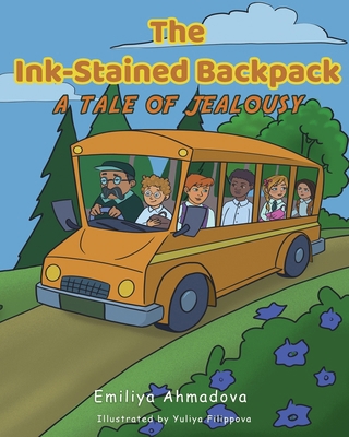 The Ink-Stained Backpack: A Tale of Jealousy B0DR661JJC Book Cover