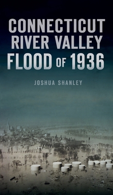 Connecticut River Valley Flood of 1936 1540247112 Book Cover