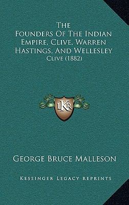 The Founders Of The Indian Empire, Clive, Warre... 1165575221 Book Cover