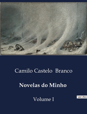 Novelas do Minho: Volume I [Portuguese] B0D6QHXWB2 Book Cover