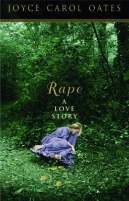 Rape: A Love Story 0786712945 Book Cover