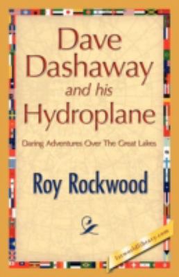Dave Dashaway and His Hydroplane 1421893606 Book Cover