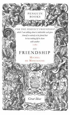 On Friendship (Penguin Classics Deluxe Edition) 0143036297 Book Cover
