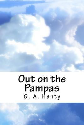 Out on the Pampas 1986403734 Book Cover