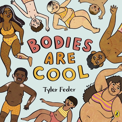 Bodies Are Cool: A picture book celebration of ... 0241519934 Book Cover