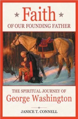 Faith of Our Founding Father: The Spiritual Jou... 1578261562 Book Cover