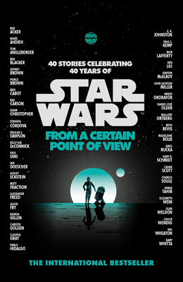 Star Wars: From a Certain Point of View 0099542692 Book Cover