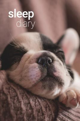 Sleep Diary - Sleepy Pup 1792002262 Book Cover