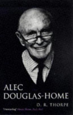 Alec Douglas-Home 1856195090 Book Cover