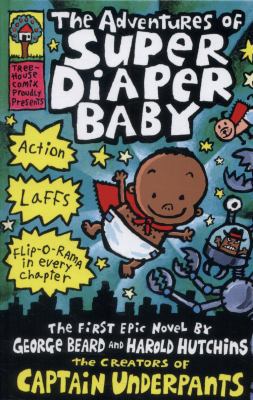 The Adventures of Super Diaper Baby (Captain Un... 1407147919 Book Cover