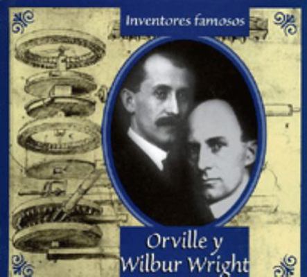 Orville & Wilbur Wright [Spanish] 1589521781 Book Cover