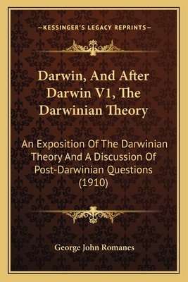 Darwin, And After Darwin V1, The Darwinian Theo... 1166621642 Book Cover