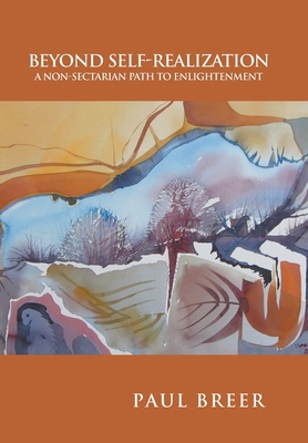 Beyond Self-Realization: A Non-Sectarian Path t... 1984535013 Book Cover