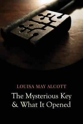 The Mysterious Key and What It Opened 1977741541 Book Cover