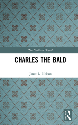 Charles the Bald 1138157503 Book Cover