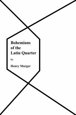Bohemians Of The Latin Quarter 1636005330 Book Cover