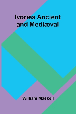 Ivories Ancient And Medi val 9371777710 Book Cover