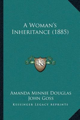 A Woman's Inheritance (1885) 1166475689 Book Cover