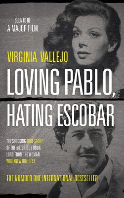 Loving Pablo, Hating Escobar: The Shocking True... 1786891050 Book Cover