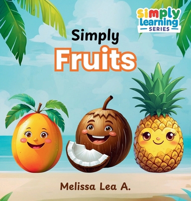 Simply Fruits 1967064318 Book Cover