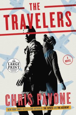 The Travelers: A Novel [Large Print] 0399566775 Book Cover