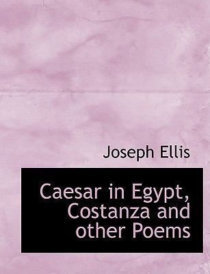 Caesar in Egypt, Costanza and Other Poems [Large Print] 1115232800 Book Cover