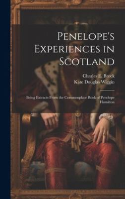 Penelope's Experiences in Scotland: Being Extra... 1019623519 Book Cover