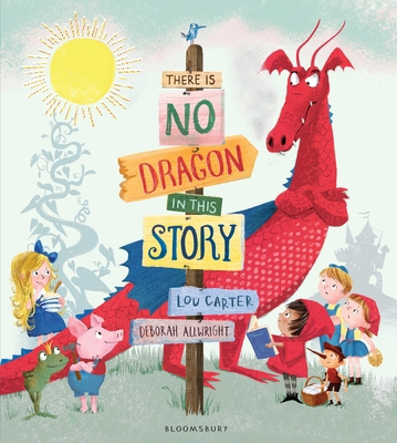 There Is No Dragon In This Story 1408864908 Book Cover