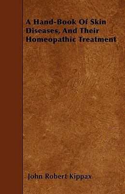A Hand-Book Of Skin Diseases, And Their Homeopa... 1445596911 Book Cover