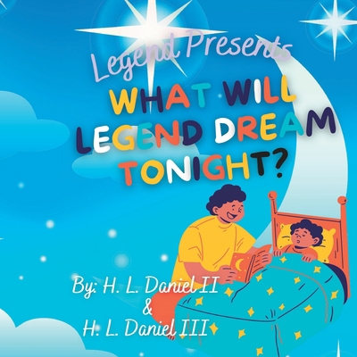 Legend Presents: What Will Legend Dream? B0BPGBTCS8 Book Cover