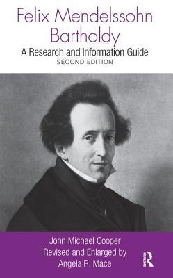 Felix Mendelssohn Bartholdy: A Research and Inf... 0415802415 Book Cover