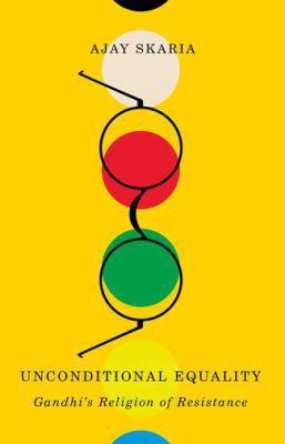 Unconditional Equality: Gandhi's Religion of Re... 0816698651 Book Cover