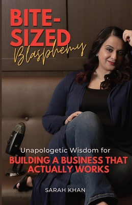 Bite-Sized Blasphemy: Unapologetic Wisdom for B... B0DS94VV31 Book Cover