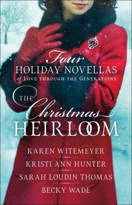 The Christmas Heirloom: Four Holiday Novellas o... 0764230786 Book Cover