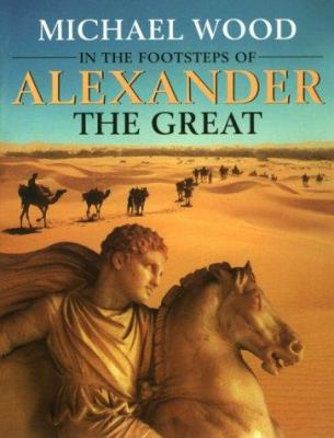 In the Footsteps of Alexander The Great: A Jour... B082BXG1SB Book Cover