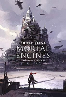 Mortal Engines: Mécaniques fatales (1) [French] 2075115532 Book Cover