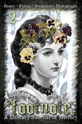 Footnote #2: A Literary Journal of History 194658004X Book Cover