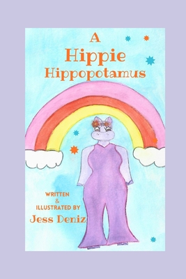 A Hippie Hippopotamus B08YDDV15T Book Cover