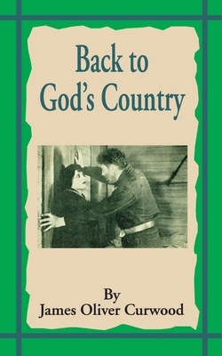 Back to God's Country: And Other Stories 1589635256 Book Cover