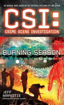 Csi: Crime Scene Investigation: The Burning Season 1501102788 Book Cover