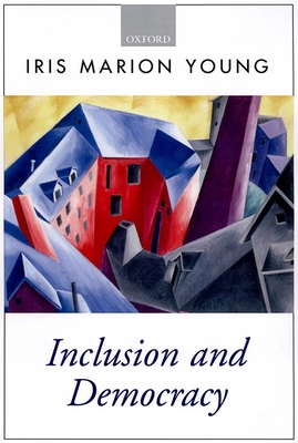 Inclusion and Democracy (Oxford Political Theory) 0198297548 Book Cover