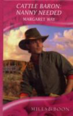 Cattle Baron, Nanny Needed (Mills & Boon Hardba... 0263207935 Book Cover