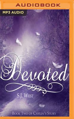 Devoted: Book Two of Caylin's Story 1543663486 Book Cover
