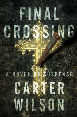 Final Crossing: A Novel of Suspense 193646733X Book Cover