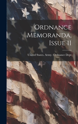 Ordnance Memoranda, Issue 11 1020535962 Book Cover
