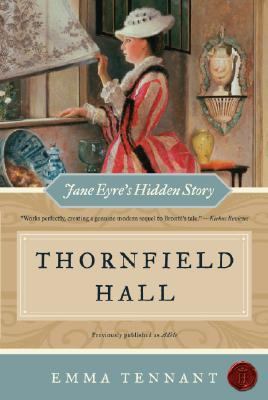 Thornfield Hall: Jane Eyre's Hidden Story B0046LUDWY Book Cover