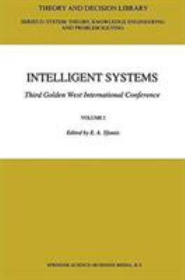 Intelligent Systems Third Golden West Internati... 0792334221 Book Cover