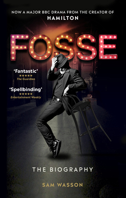 Fosse: The Biography 1785944495 Book Cover